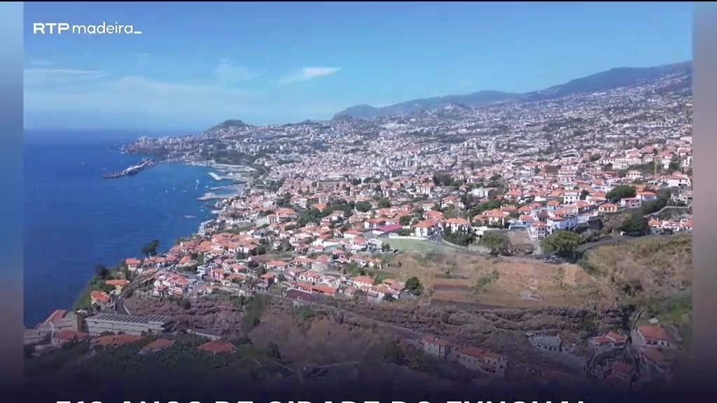 Funchal assinala 518 anos enquanto cidade